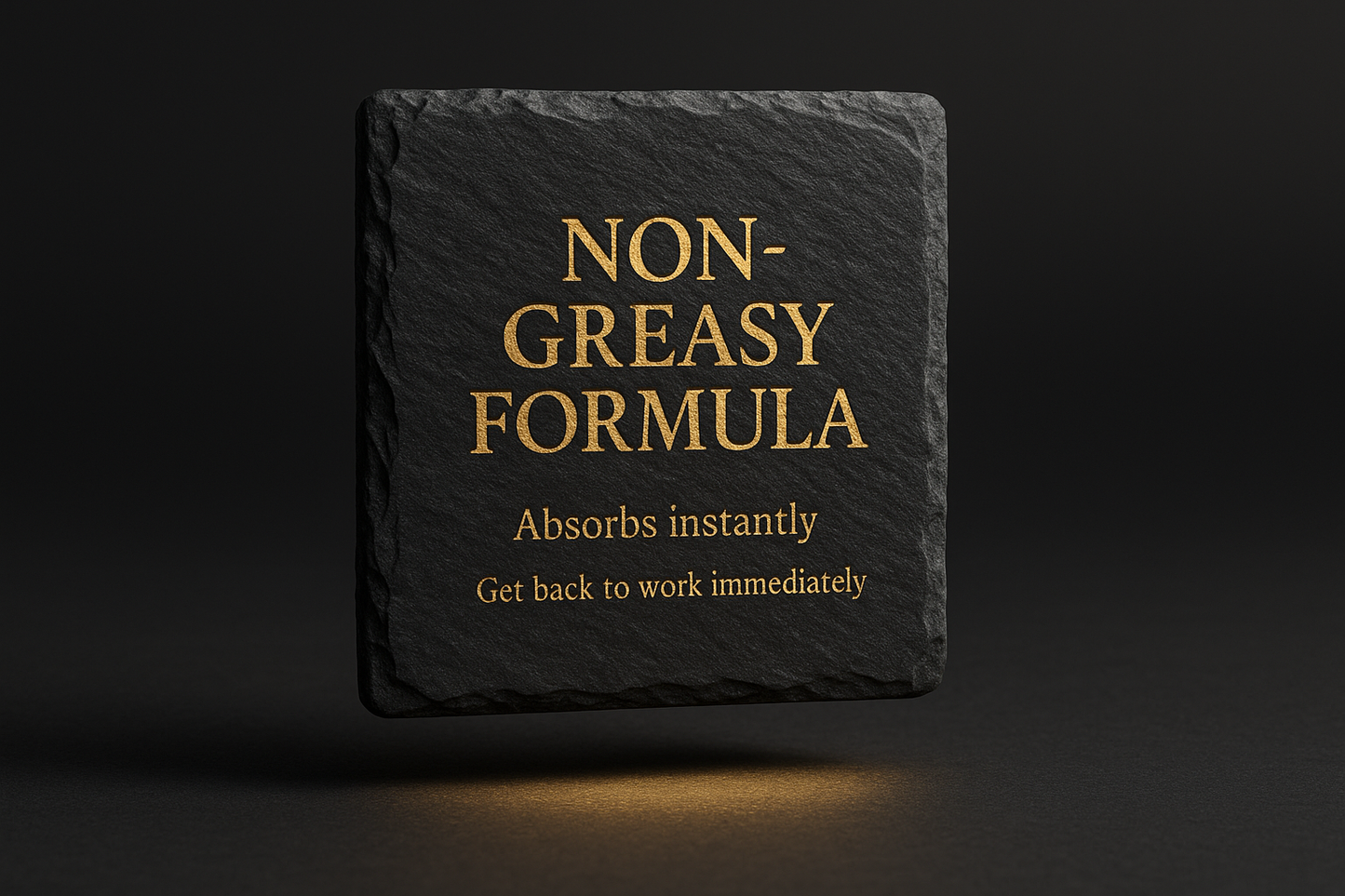 Non-Greasy Formula - Floating Slate