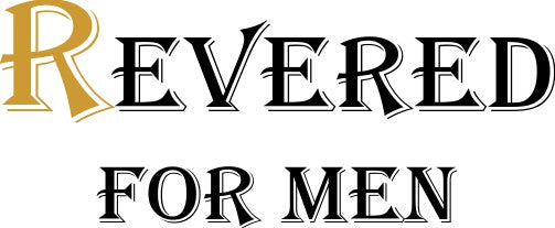 Revered For Men