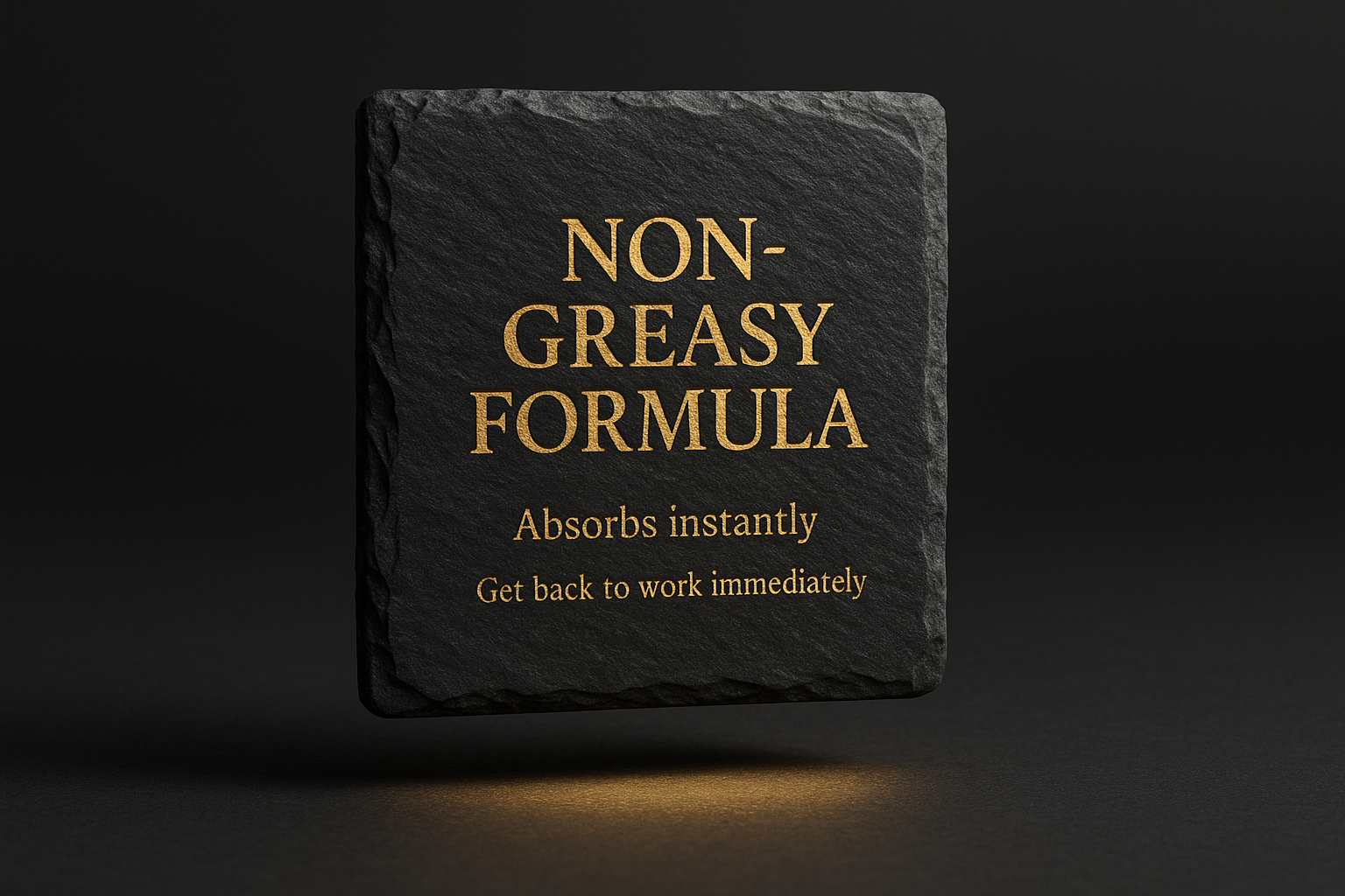Non-Greasy Formula - Floating Slate